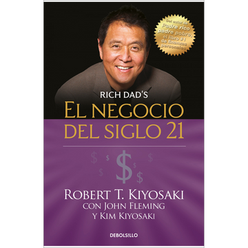 El negocio del siglo 21 - Robert Kiyosaki