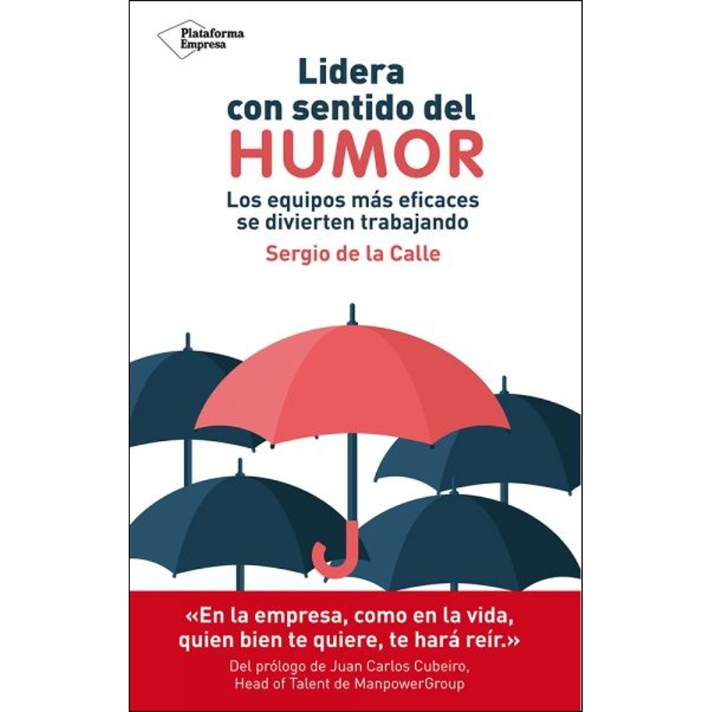 Lidera con sentido del humor - Sergio De la Calle